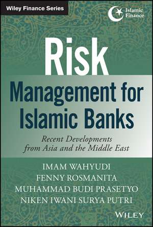 Risk Management for Islamic Banks – Recent Developments from Asia and the Middle East de I Wahyudi