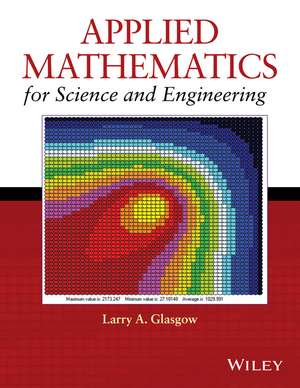 Applied Mathematics for Science and Engineering de LA Glasgow