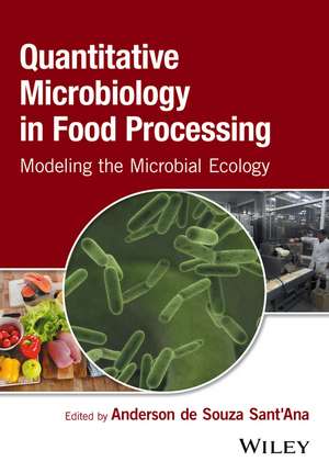 Quantitative Microbiology in Food Processing de Anderson De Souza Sant'Ana