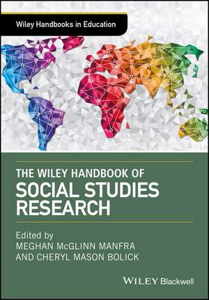 The Wiley Handbook of Social Studies Research de M Manfra