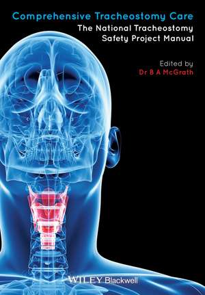 Comprehensive Tracheostomy Care – the National Tracheostomy Safety Project Manual de B McGrath