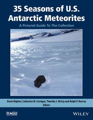 35 Seasons of U.S. Antarctic Meteorites (1976–2010) – A Pictorial Guide To The Collection de K Righter