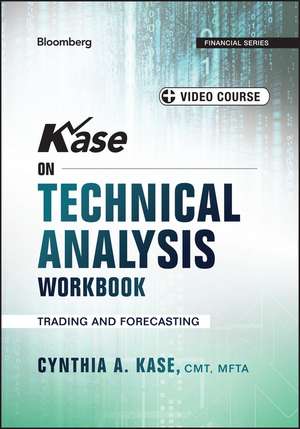 Kase on Technical Analysis Workbook + Video Course – Trading and Forecasting de C Kase