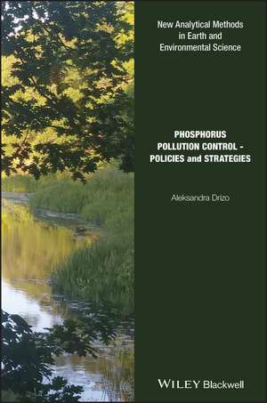 Phosphorus Pollution Control – Policies and Strategies de A Drizo