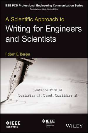 A Scientific Approach to Writing for Engineers and Scientists de Berger