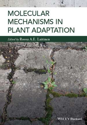 Molecular Mechanisms in Plant Adaptation de R Laitinen