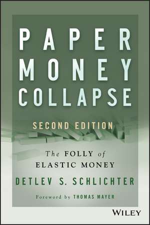 Money Collapse 2e de Detlev S Schlichter
