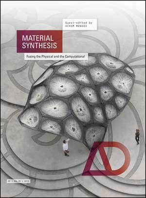 Material Synthesis – Fusing the Physical and the Computational AD de A Menges