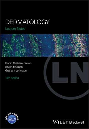 Dermatology Lecture Notes 11e de RAC Graham–Brown