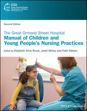 The Great Ormond Street Hospital Manual of Children and Young People′s Nursing Practices, 2nd Edition