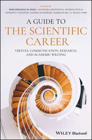 A Guide to the Scientific Career – Virtues, Communication, Research, and Academic Writing de MM Shoja