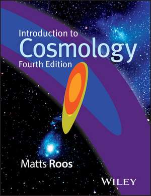 Introduction to Cosmology 4e de M Roos