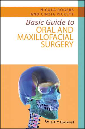 Basic Guide to Oral and Maxillofacial Surgery de N Rogers