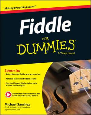 Fiddle For Dummies: Book + Online Video and Audio Instruction de Michael John Sanchez