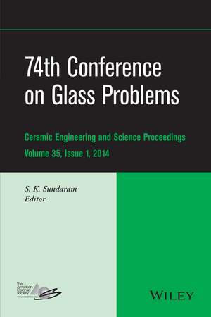 74th Conference on Glass Problems – Ceramic Engineering and Science Proceedings, Volume 35 Issue 1 de SK Sundaram