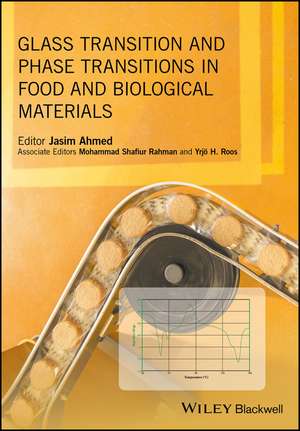 Glass Transition and Phase Transitions in Food and Biological Materials de J Ahmed