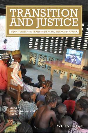 Transition and Justice – Negotiating the Terms of New Beginnings in Africa de G Anders