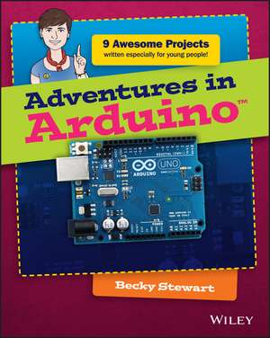 Adventures in Arduino de B Stewart