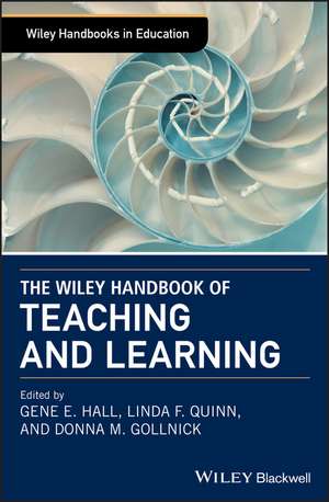 The Wiley Handbook of Teaching and Learning de GE Hall