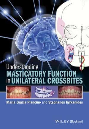 Understanding Masticatory Function in Unilateral Crossbites de MG Piancino