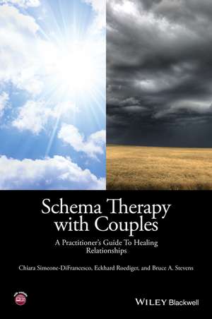 Schema Therapy with Couples – A Practitioner′s Guide to Healing Relationships de C Simeone–DiFranc