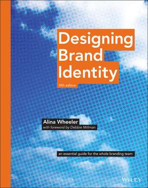 Designing Brand Identity – An Essential Guide for the Whole Branding Team 5e de A Wheeler