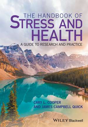 The Handbook of Stress and Health – A Guide to Research and Practice de CL Cooper