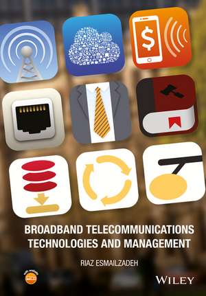 Broadband Telecommunications Technologies and Management de R Esmailzadeh