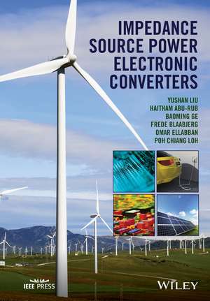 Impedance Source Power Electronic Converters de H Liu