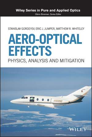 Aero–Optical Effects – Physics, Analysis and Mitigation de Gordeyev