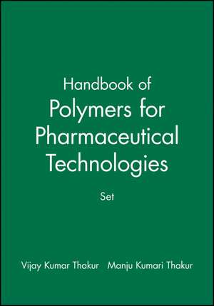 Handbook of Polymers for Pharmaceutical Technologies de VK Thakur