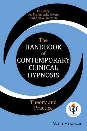 The Handbook of Contemporary Clinical Hypnosis – Theory and Practice de LL Brann