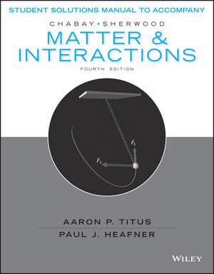 Matter and Interactions, Student Solutions Manual de Ruth W Chabay