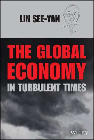 The Global Economy in Turbulent Times de SY Lin