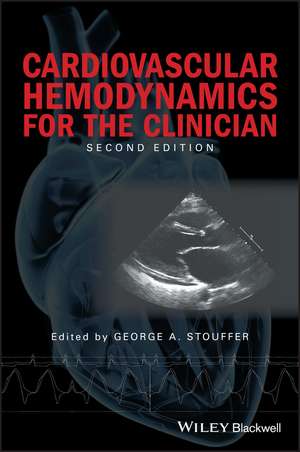 Cardiovascular Hemodynamics for the Clinician 2e de GA Stouffer