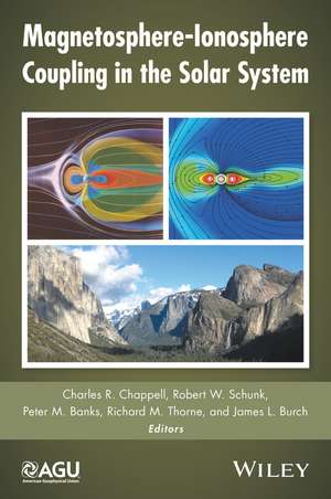 Magnetosphere–Ionosphere Coupling in the Solar System de CR Chappell