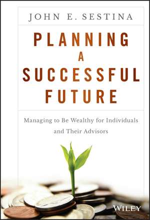 Planning a Successful Future de John E Sestina