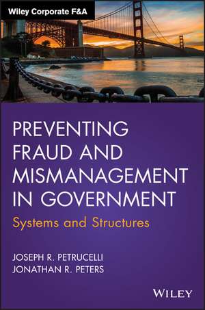 Preventing Fraud and Mismanagement in Government – Systems and Structures de JR Petrucelli