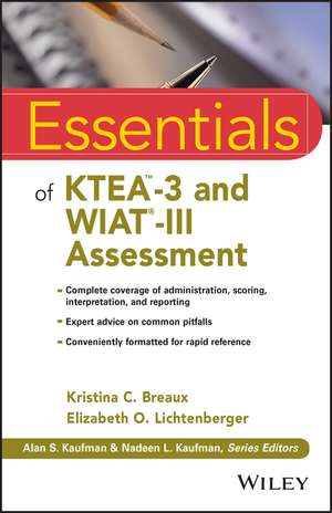 Essentials of KTEA –3 and WIAT®–III Assessment de KC Breaux