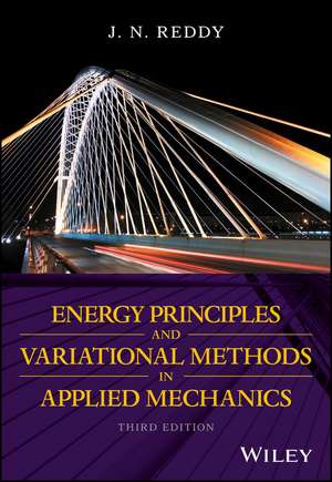 Energy Principles and Variational Methods in Applied Mechanics 3e de JN Reddy