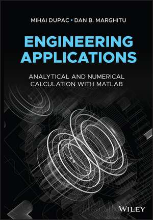 Engineering Applications – Analytical and Numerical Calculation with MATLAB 2e de M Dupac