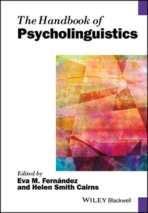 The Handbook of Psycholinguistics de EM Fernandez