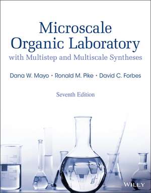 Microscale Organic Laboratory with Multistep and Multiscale Syntheses, 7th Edition de DW Mayo