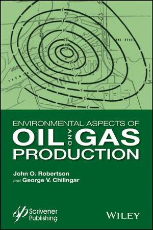 Environmental Aspects of Oil and Gas Production de J. Robertson