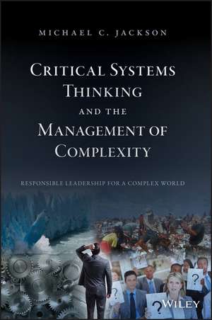 Critical Systems Thinking and the Management of Complexity de MC Jackson