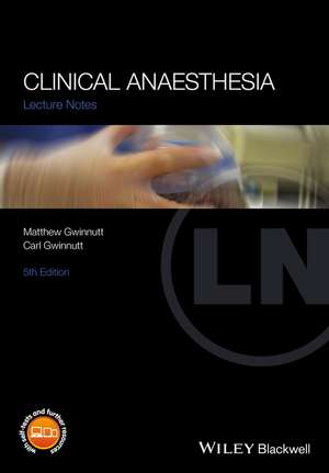 Lecture Notes Clinical Anaesthesia 5e de M Gwinnutt