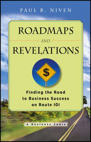 Roadmaps and Revelations – Finding the Road to Business Success on Route 101 de Niven