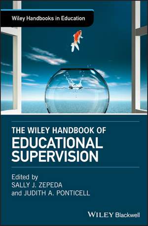 The Wiley Handbook of Educational Supervision de SJ Zepeda