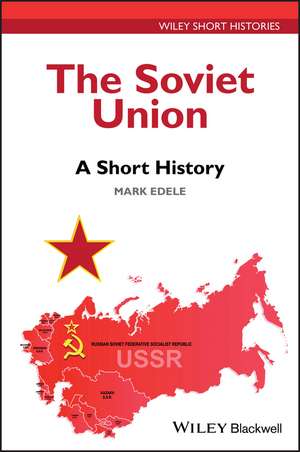 The Soviet Union – A Short History de M Edele