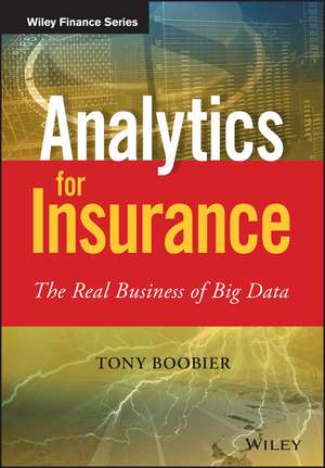 Analytics for Insurance de Tony Boobier